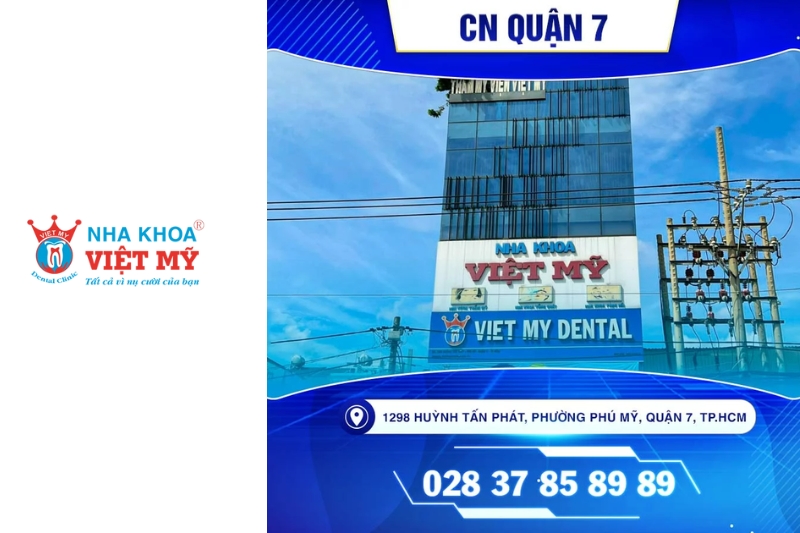 chi nhánh nha khoa quận 7 - nha khoa Việt Mỹ