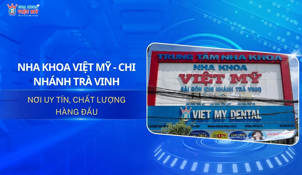 thumbnail chi nhánh Trà Vinh - Nha khoa Việt Mỹ