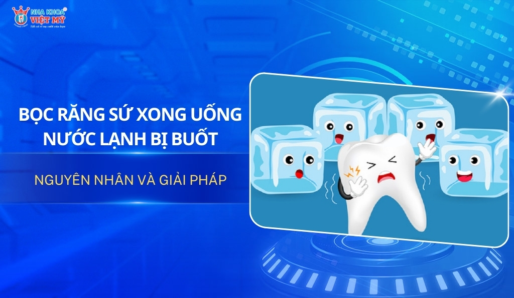 thumbnail bọc răng sứ xong uống nước lạnh bị buốt