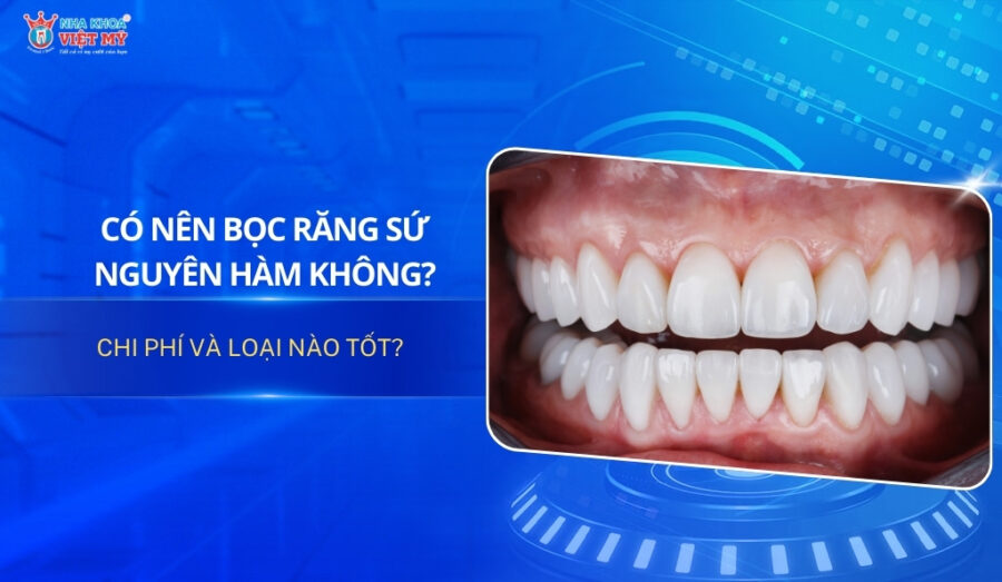 thumbnail có nên bọc răng sứ nguyên hàm không