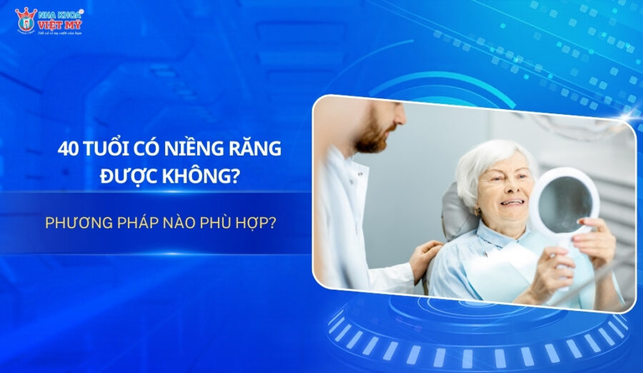 40 tuổi có niềng răng được không thumbnail