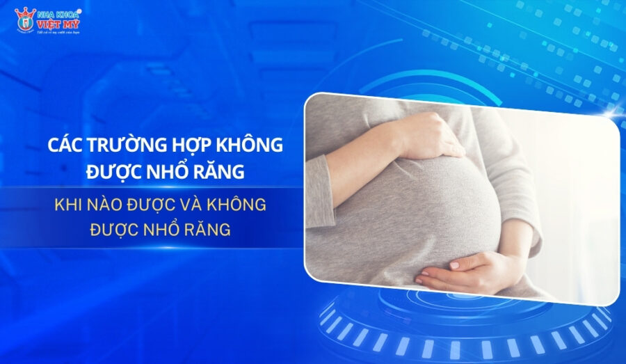 thumbnail các trường hợp không được nhổ răng