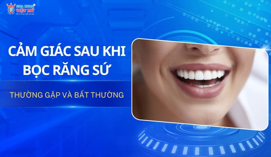 thumbnail cảm giác sau khi bọc răng sứ