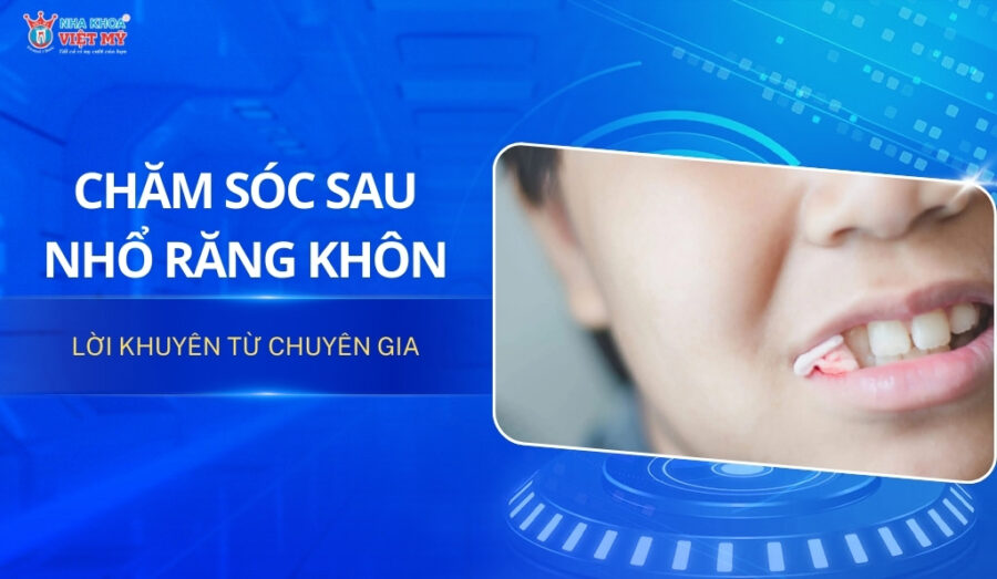 thumbnail chăm sóc sau khi nhổ răng khôn