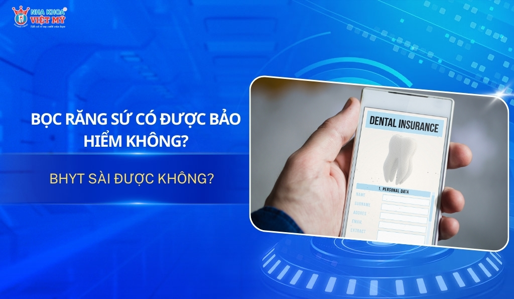 Thumbnail bọc răng sứ có được bảo hiểm không