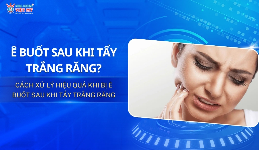 thumbnail ê buốt sau khi tẩy trắng răng