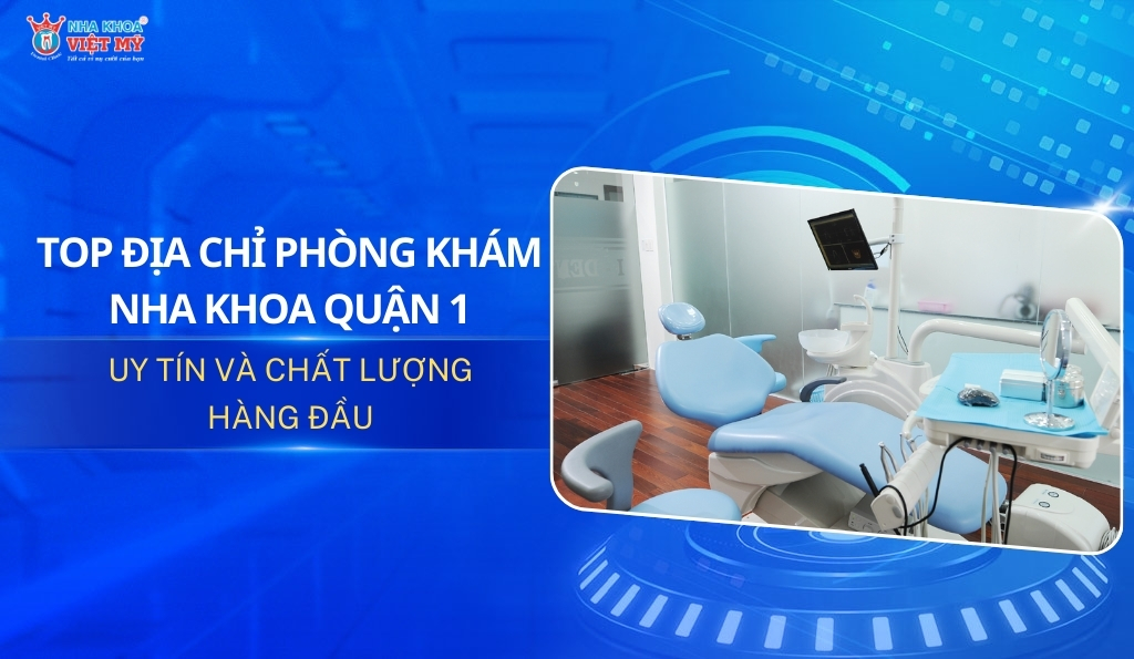 thumbnail địa chỉ phòng khám nha khoa quận 1