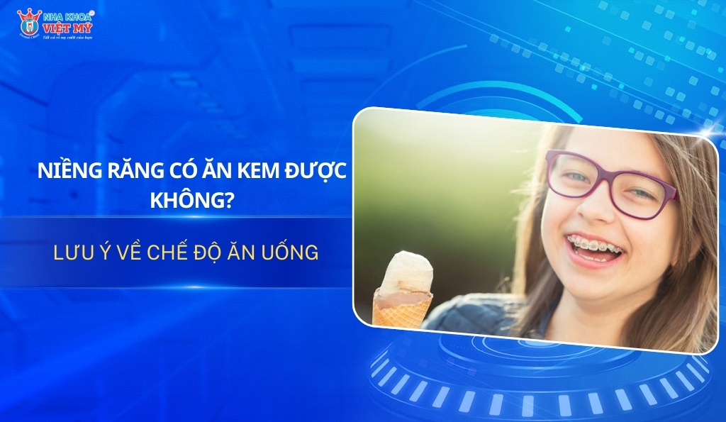 Thumbnail niềng răng có ăn kem được không