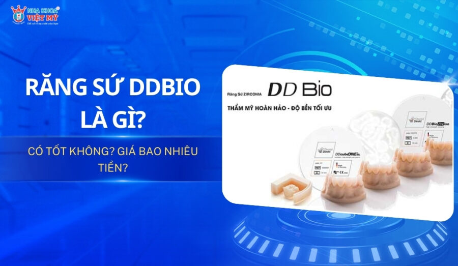 Răng sứ DDBio là gì? Có tốt không? Giá bao nhiêu tiền?