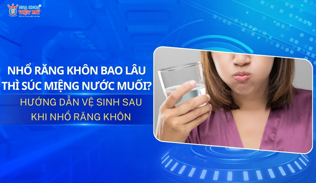 thumbnail nhổ răng khôn bao lâu thì súc miệng nước muối