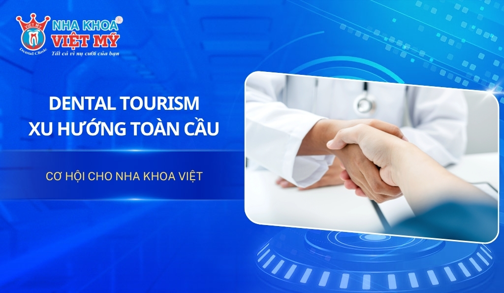 Xu hướng Dental Tourism