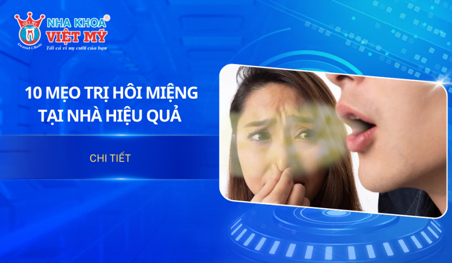 Cách trị hôi miệng tại nhà hiệu quả bằng 10 mẹo dân gian
