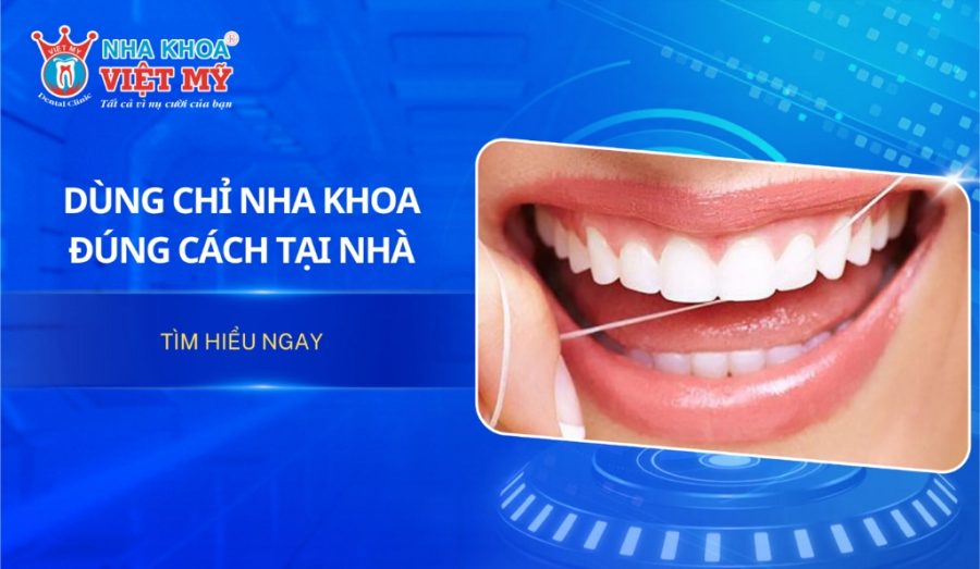 Tìm hiểu cách dùng chỉ nha khoa tại nhà đơn giản