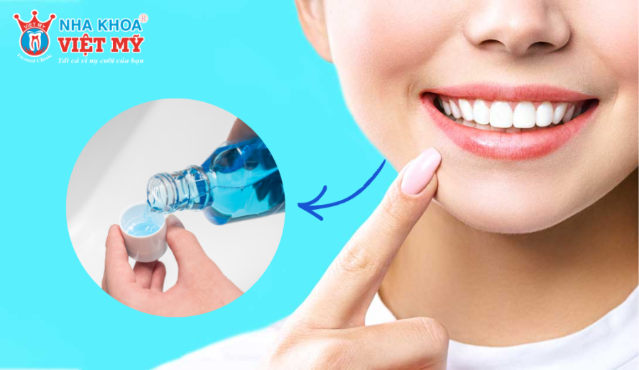 Cần sử dụng nước súc miệng cho răng sứ đúng cách để đạt được hiệu quả tốt nhất